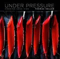 Produktbild: Under Pressure: Cooking Sous Vide (The Thomas Keller Lib... | Buch | Zustand gut