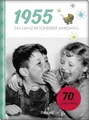 Produktbild: 1955 - Ein ganz besonderer Jahrgang: Jahrgangsbuch zum 70. Geburtstag (Jahrgangsbücher zum Geburtstag)