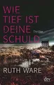 Produktbild: Wie tief ist deine Schuld: Thriller von Ware, Ruth | Buch | Zustand gut