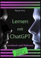 Produktbild: Lernen mit ChatGPT: Lernbuch und Referenz Buch Independently published