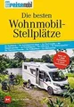 Produktbild: Die besten Wohnmobil-Stellplätze: Mehr als 1400 Stellplä... | Buch | Zustand gut