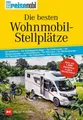 Produktbild: Die besten Wohnmobil-Stellplätze: Mehr als 1400 Stellplätze in ganz Deutsch ...