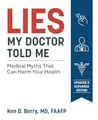 Produktbild: Lies My Doctor Told Me Second Edition: Medical Myths That Can Harm Your Health