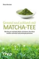Produktbild: Gesund und schlank mit Matcha-Tee: Wie Sie auf natü... | Buch | Zustand sehr gut