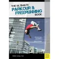 Produktbild: The Ultimate Parkour & Freerunning Book Discover Your Possibilities
