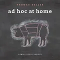 Produktbild: Ad Hoc at Home, Thomas Keller
