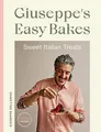 Produktbild: Giuseppe's Easy Bakes: Sweet Italia..., Dell'Anno, Gius