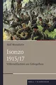 Produktbild: Isonzo 1915/17: Völkerschlachten am Gebirgsfluss (Schlachten – Stationen der Weltgeschichte)