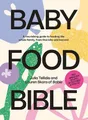 Produktbild: Julia Tellidis Lauren Skora Baby Food Bible (Gebundene Ausgabe) (US IMPORT)