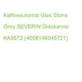 Produktbild: Kaffeeautomat Glas Stone Grey SEVERIN Glaskanne KA9572 (4008146045721)