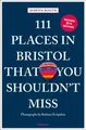 Produktbild: Martin Booth 111 Places in Bristol That You Shouldn't Miss (Taschenbuch)
