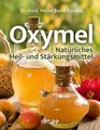 Produktbild: Oxymel: Natürliches Heil- und Stärkungsmittel von Bueß-K... | Buch | Zustand gut