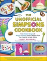 Produktbild: The Unofficial Simpsons Cookbook: From Krusty Burgers to Marge's Pretzels, Famous Recipes from Your Favorite Cartoon Family (Unofficial Cookbook Gift Series)