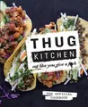 Produktbild: Thug Kitchen: Iss, Als Würde Es Dir Etwas Bedeutet Hardcover Thug Kitchen