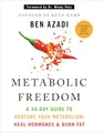 Produktbild: Metabolic Freedom: A 30-Day Guide to Restore Your Metabolism, Heal Hormones & Burn Fat