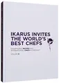 Produktbild: Ikarus Invites The World's Best Chefs: Exceptional Recipes and International Chefs in Portrait: Volume 8