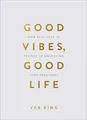 Produktbild: Good Vibes, Good Life (Gift Edition): How Self-Love... | Buch | Zustand sehr gut