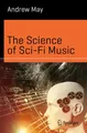 Produktbild: The Science of Sci-Fi Music Andrew May