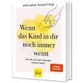 Produktbild: Wenn das Kind in dir noch immer weint