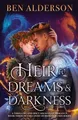 Produktbild: Ben Alderson Heir to Dreams and Darkness (Taschenbuch) (US IMPORT)