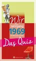 Produktbild: Wir vom Jahrgang 1969 - Das Quiz (Jahrgangsquizze): Kindheit und Jugend, Ma ...