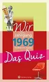 Produktbild: Wir vom Jahrgang 1969 - Das Quiz (Jahrgangsquizze) ... | Buch | Zustand sehr gut
