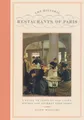 Produktbild: The Historic Restaurants of Paris: A Guide to Century-Old Cafes, Bistros and Gourmet Food Shops (City Secrets)