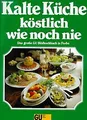 Produktbild: Kalte Küche köstlich wie noch nie. Das große Bildko... | Buch | Zustand sehr gut