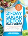 Produktbild: The 21-Day Sugar Detox Daily Guide: A Simplified, Day-by-Day Handbook & Journal to Help You Bust Sugar & Carb Cravings Naturally