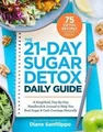 Produktbild: The 21-Day Sugar Detox Daily Guide: A Simplified, D... | Buch | Zustand sehr gut