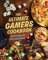 Produktbild: Lunique The Ultimate Gamers Cookbook (Gebundene Ausgabe)