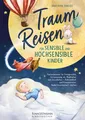 Produktbild: Traumreisen für sensible und hochsensible Kinder: Fantasiereisen für kindgerecht