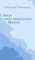 Produktbild: Atlas eines ängstlichen Mannes Christoph Ransmayr Ransmayr, Christoph:
