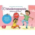 Produktbild: 30 Musikstoppspiele. Bildkarten für Kinder., mit 1 Beilage Bewegungsspiele & mehr für Kita, Grundschule & Kinderturnen. Spielerisch motorische Entwi
