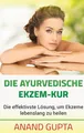 Produktbild: Anand Gupta | Die ayurvedische Ekzem-Kur | Taschenbuch | Deutsch (2015) | 40 S.