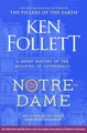 Produktbild: Notre-Dame: A Short History of the Meaning of Cathedrals by Ken Follett