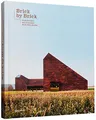 Produktbild: Brick By Brick: Architecture And Interiors Built With Bricks