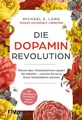 Produktbild: Die Dopamin-Revolution ~ Michael E. Long ~  9783742329035