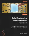 Produktbild: Data Engineering with Databricks Cookbook: Build effective data and AI solutions using Apache Spark, Databricks, and Delta Lake