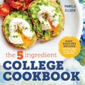 Produktbild: The 5-Ingredient College Cookbook: Recipes to Survive the Next Four Years
