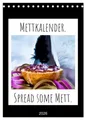 Produktbild: CALVENDO Wandkalender Mettkalender - Spread Some Mett. (Tischkalender 2026 DIN A5 hoch), CAL