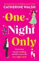 Produktbild: One Night Only: An absolutely hilarious and uplif by Walsh, Catherine 1800195656