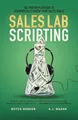 Produktbild: Sales Lab Scripting: The Proven Playbook to Scientifically Crush Your Sales Goals