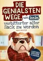 Produktbild: Die genialsten Wege, um kein verbitterter alter Sack zu werden Max Richter