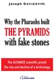 Produktbild: Why the Pharaohs Built the Pyramids with Fake Stones: More and More Scientists Agree and Disclose 20 Years of Investigation