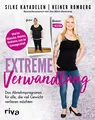 Produktbild: Extreme Verwandlung: Das Abnehmprogramm für alle, die viel Gewicht verlieren möchten