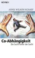 Produktbild: Anne Wilson Schaef / Co-Abhängigkeit /  9783453095397
