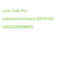 Produktbild: Luxe Cafe Pro (edelstahl/schwarz) ES701EU (0622356289825)