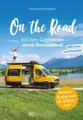 Produktbild: On the Road. Mit dem Campervan durch Deutschland, Stephanie Rickenbacher