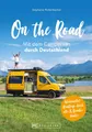 Produktbild: ON THE ROAD mit dem Campervan durch Deutschland Roadtrips Touren Wohnmobil BUCH